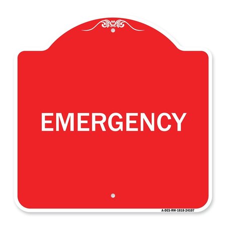 SIGNMISSION Designer Series Sign-Emergency, Red & White Aluminum Architectural Sign, 18" x 18", RW-1818-24107 A-DES-RW-1818-24107